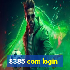 8385 com login